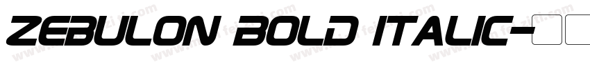 Zebulon Bold Italic字体转换